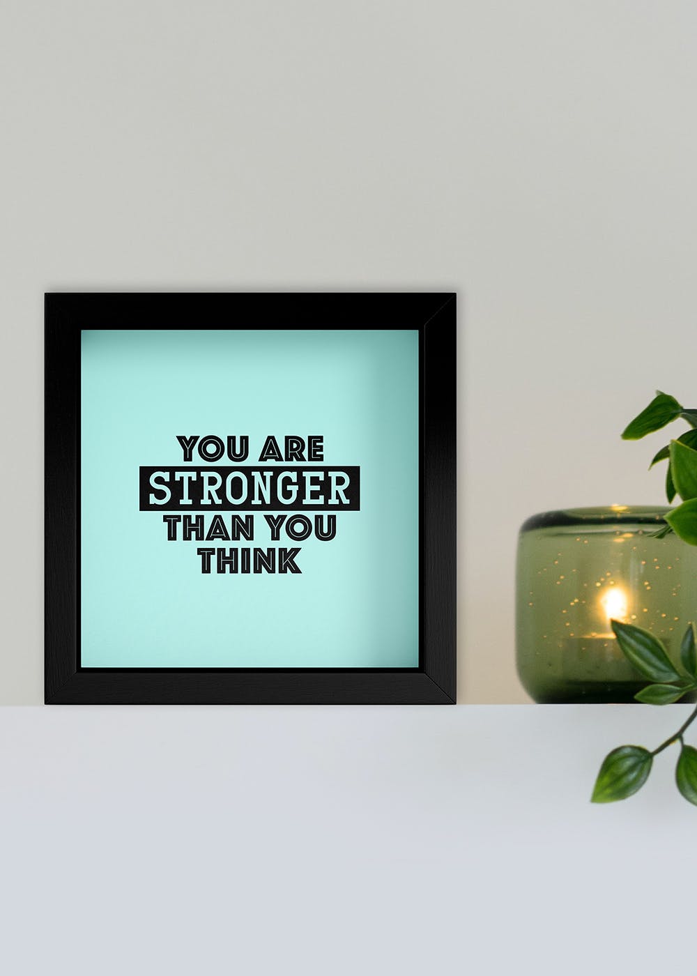 You Are Stronger Framed Poster