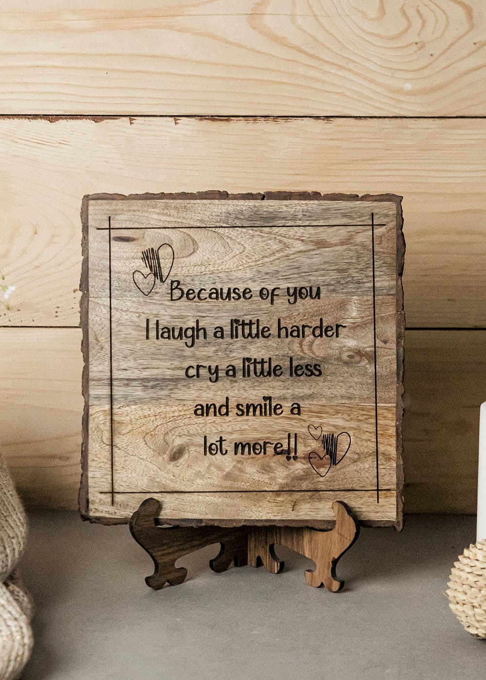 Because Of You I Laugh A Little More Wooden Plaque