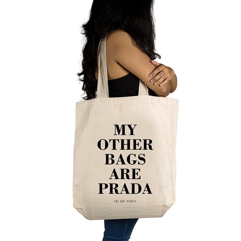 My Other Bags are Prada Tote