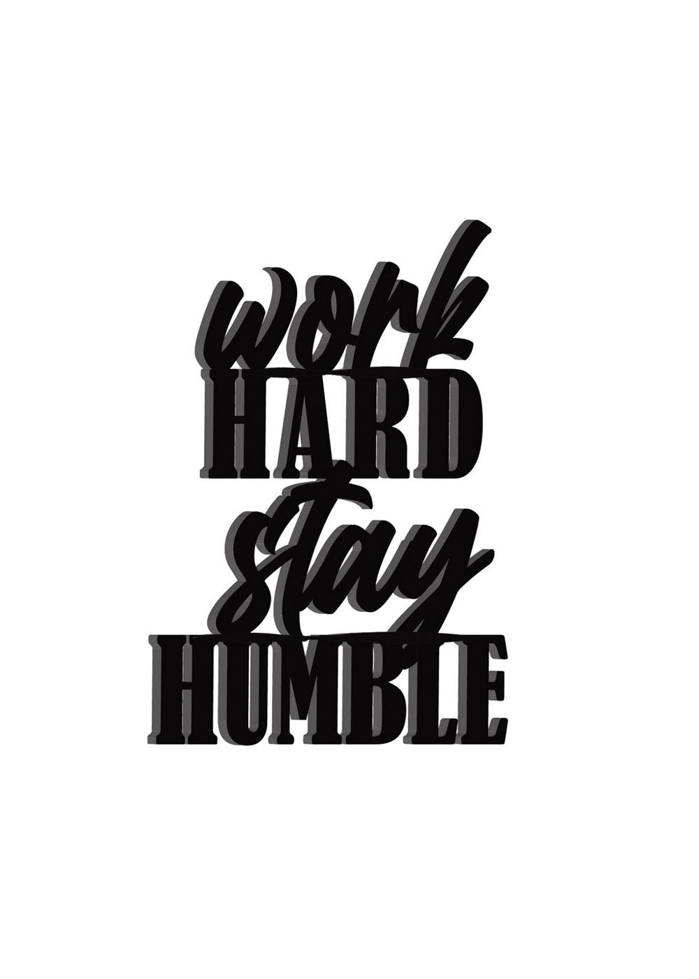 Stay Humble Work Hard Poster  iPhone Wallpaper by Stalone Sylvestre on  Dribbble